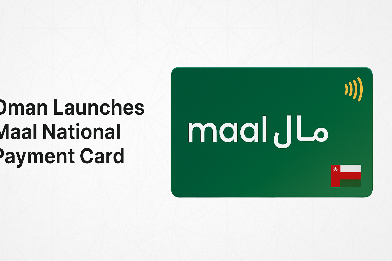 Oman’s launch of the National Payment Card